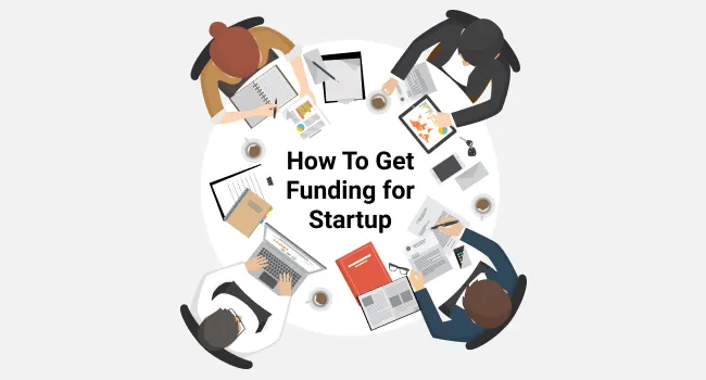 Get Funding for Your Startup Through These Helpful Strategies